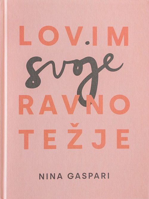 Naslovnica knjige Lovim svoje ravnotežje avtorice Nine Gaspari