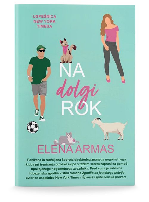 Naslovnica knjige Na dolgi rok avtorice Elene Armas