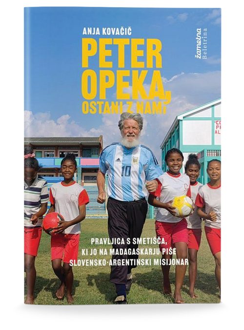 Naslovnica knjige Peter Opeka, ostani z nami avtorice Anje Kovačič