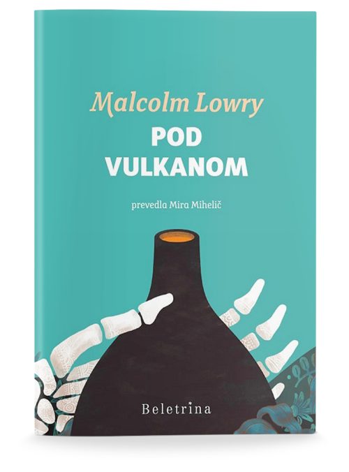 Naslovnica knjige Pod vulkanom avtorja Malcolma Lowryja