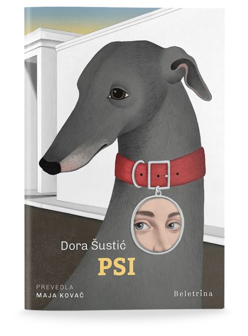 Naslovnica knjige Psi avtorice Dore Šustić