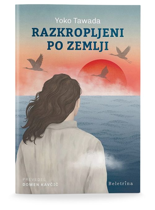 Naslovnica knjige Razkropljeni po zemlji avtorice Yoko Tawada