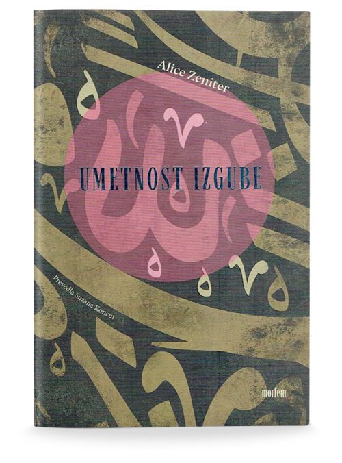 Naslovnica knjige Umetnost izgube avtorice Alice Zeniter