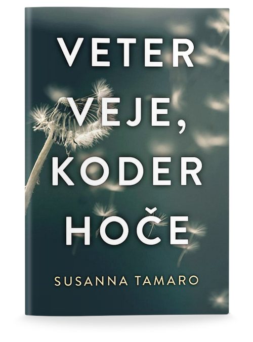 Naslovnica knjige Veter veje, koder hoče avtorice Susanne Tamaro
