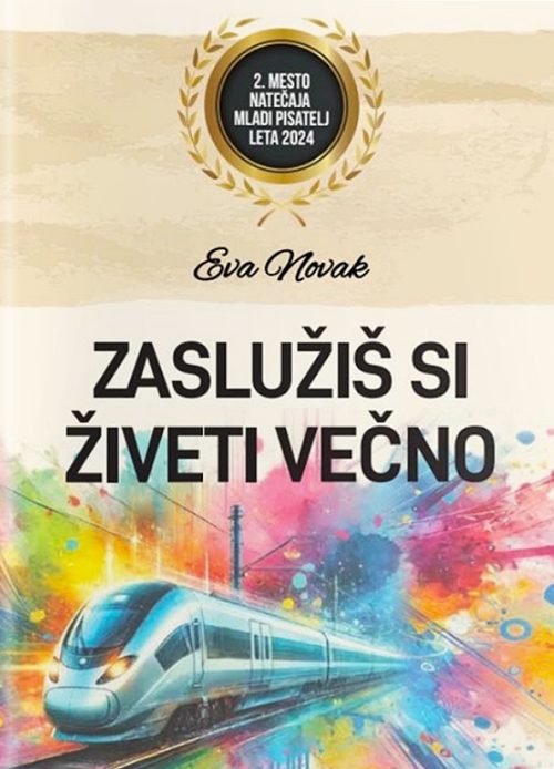Naslovnica knjige Zaslužiš si živeti večno avtorice Eve Novak