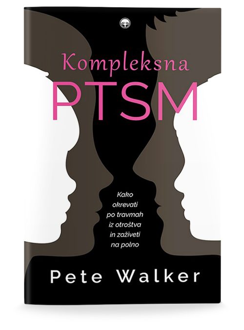 Naslovnica knjige Kompleksna PTSM avtorja Peta Walkerja