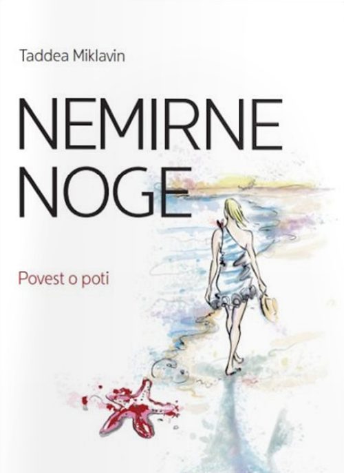 Naslovnica knjige Nemirne noge avtorice Taddee Miklavin