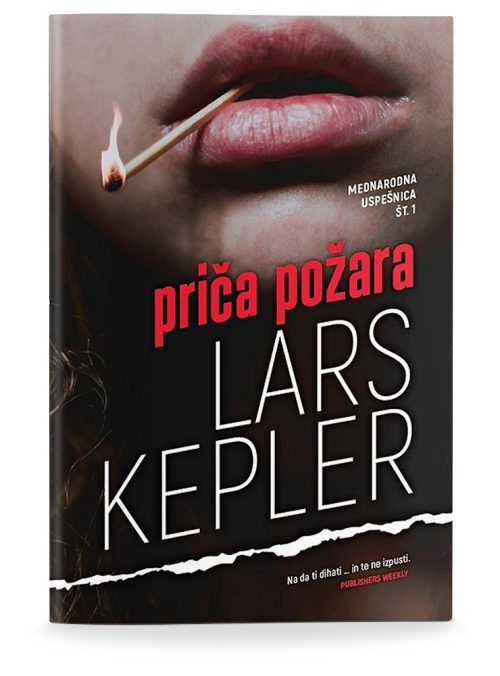 Naslovnica knjige Priča požara avtorja Larsa Keplerja