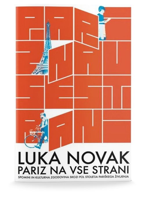 Naslovnica knjige Pariz na vse strani avtorja Luka Novaka
