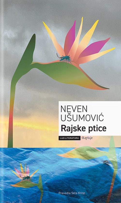 Naslovnica knjige Rajske ptice avtorja Nevena Ušumovića