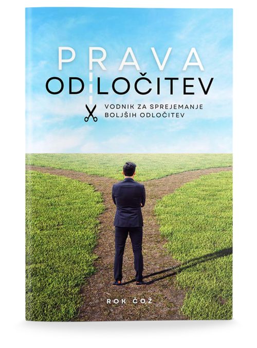 Naslovnica knjige Prava odločitev avtorja Roka Ćoža