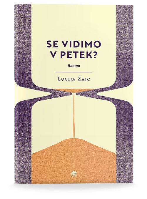 Naslovnica knjige Se vidimo v petek? avtorice Lucije Zajc