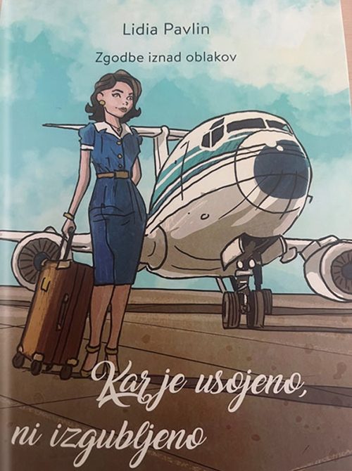Naslovnica knjige Kar je usojeno, ni izgubljeno avtorice Lidie Pavlin