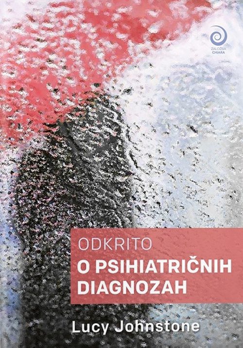Naslovnica knjige Odkrito o psihiatričnih diagnozah avtorice Lucy Johnstone