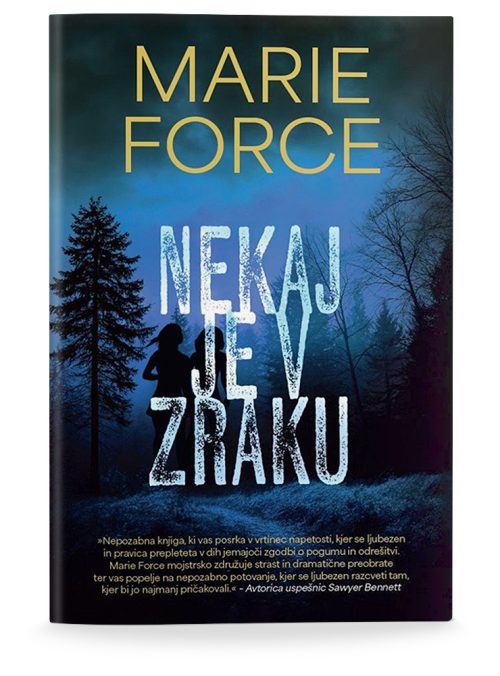 Naslovnica knjige Nekaj je v zraku avtorice Marie Force