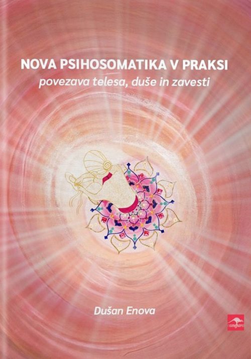 Naslovnica knjige Nova psihosomatika v praksi avtorja Dušana Enove