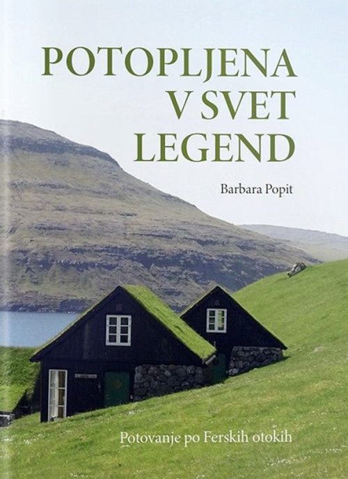 Naslovnica knjige Potopljena v svet legend avtorice Barbare Popit