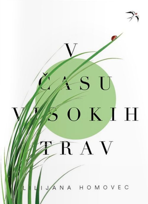 Naslovnica knjige V času visokih trav avtorice Lilijane Homovec