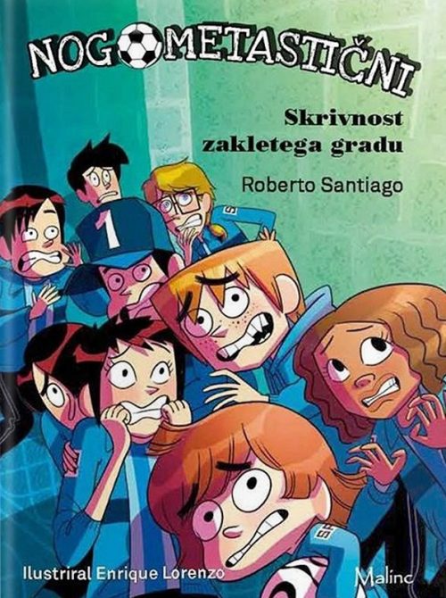 Naslovnica knjige Nogometastični: Skrivnost zakletega gradu avtorja Roberta Santiaga