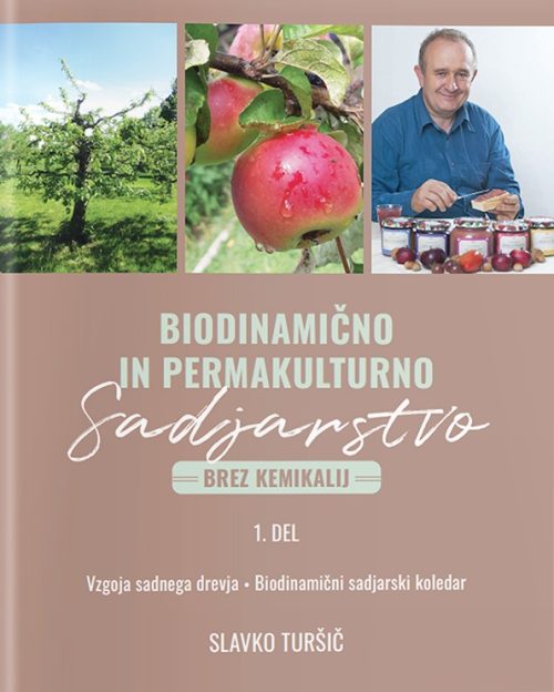 Naslovnica knjige Biodinamično in permakulturno sadjarstvo avtorja Slavka Turšiča