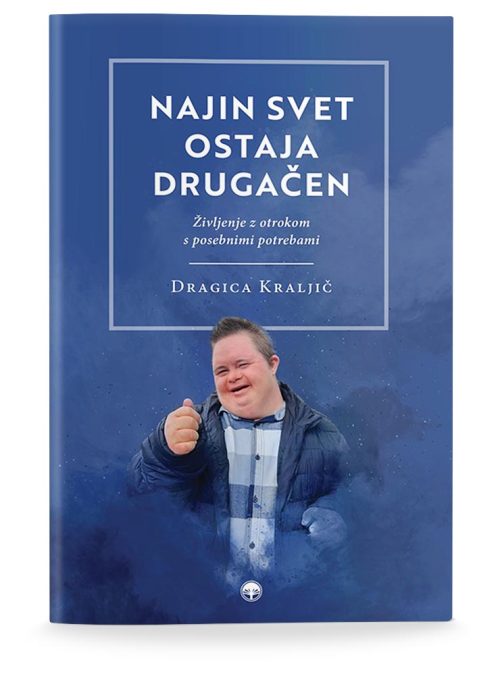 Naslovnica knjige Najin svet ostaja drugačen avtorice Dragice Kraljič