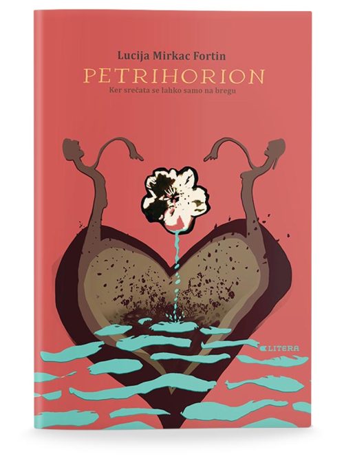 Naslovnica knjige Petrihorion avtorice Lucije Mirkac Fortin