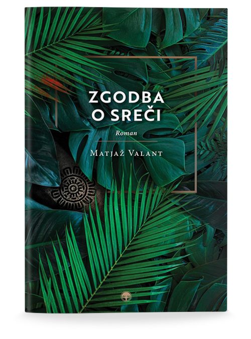 Naslovnica knjige Zgodba o sreči avtorja Matjaža Valanta