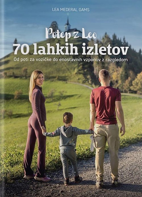 Naslovnica knjige Potep z Leo: 70 lahkih izletov avtorice Lee Mederal Gams