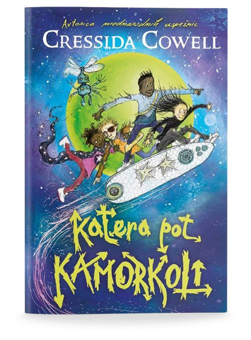Naslovnica knjige Katera pot kamorkoli avtorice Cresside Cowell