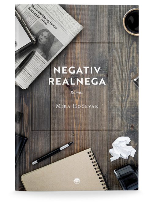 Naslovnica knjige Negativ realnega avtorice Mike Hočevar