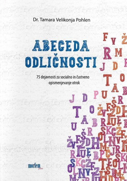 Naslovnica knjige Abeceda odličnosti avtorice dr. Tamare Velikonja Pohlen