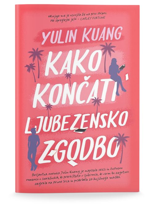 Naslovnica knjige Kako končati ljubezensko zgodbo avtorice Yulin Kuang