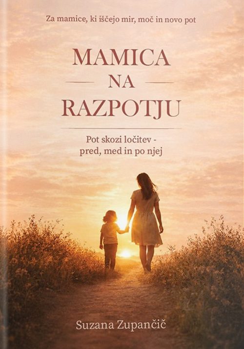 Naslovnica knjige Mamica na razpotju avtorice Suzane Zupančič