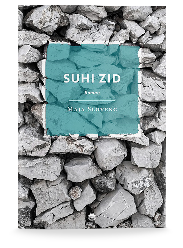 Maja Slovenc: SUHI ZID