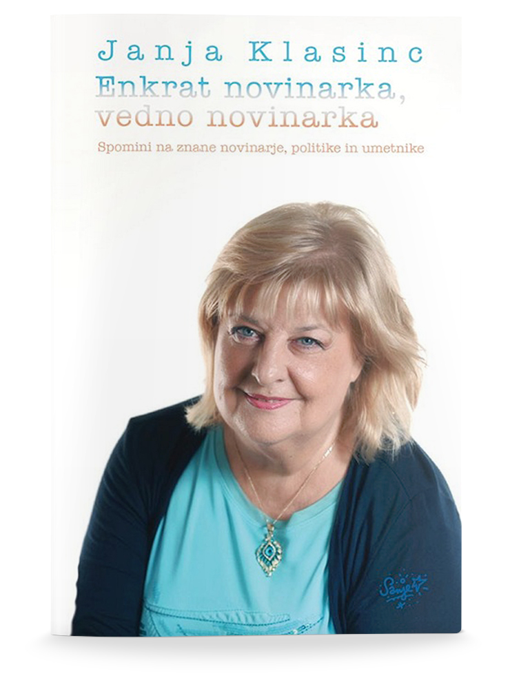 Naslovnica knjige Enkrat novinarka, vedno novinarka avtorice Janje Klasinc