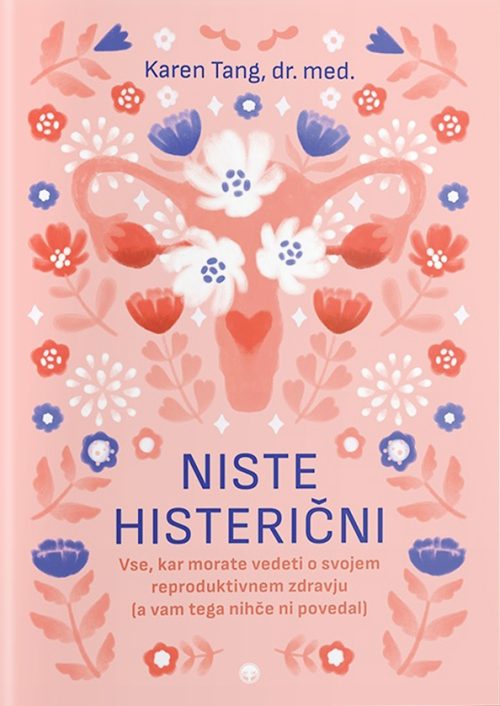 Naslovnica knjige Niste histerični avtorice Karen Tang