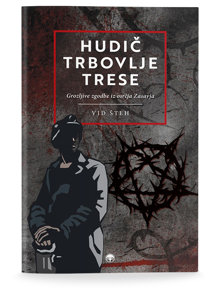 Vid Šteh: HUDIČ TRBOVLJE TRESE