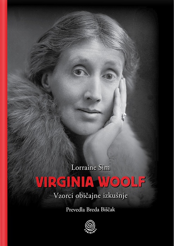 Lorraine Sim: VIRGINIA WOOLF: Vzorci običajne izkušnje